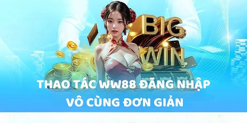 Quy trình đăng nhập WW88