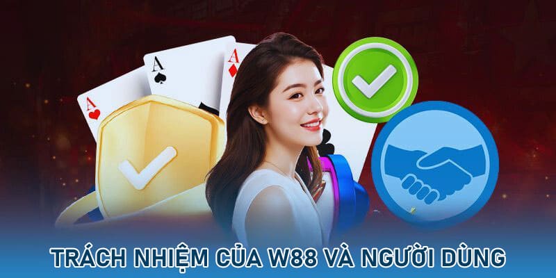 Thực hiện đúng nghĩa vụ trong điều khoản WW88